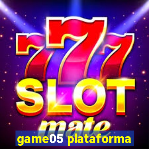 game05 plataforma